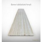 Borovi fenyő, toldásmentes A/B táblásított fa lap 30 mm